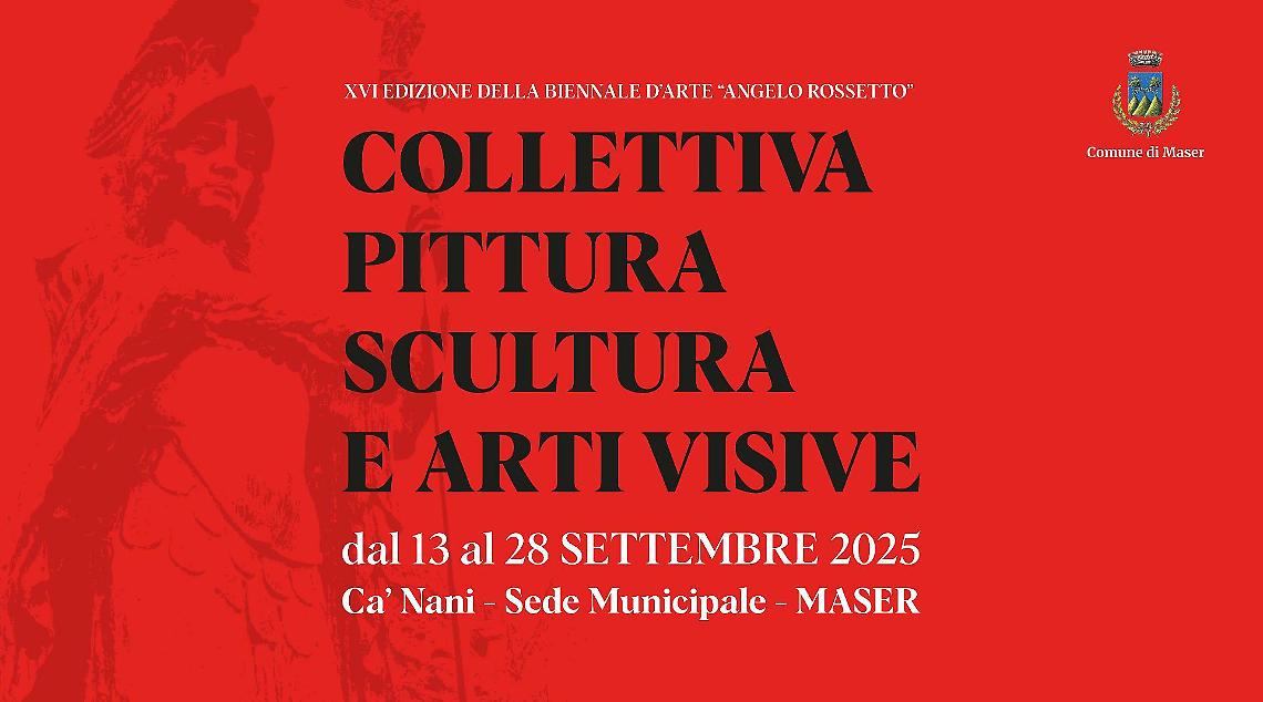 Maser celebra l'arte: al via la XVI Biennale Angelo Rossetto