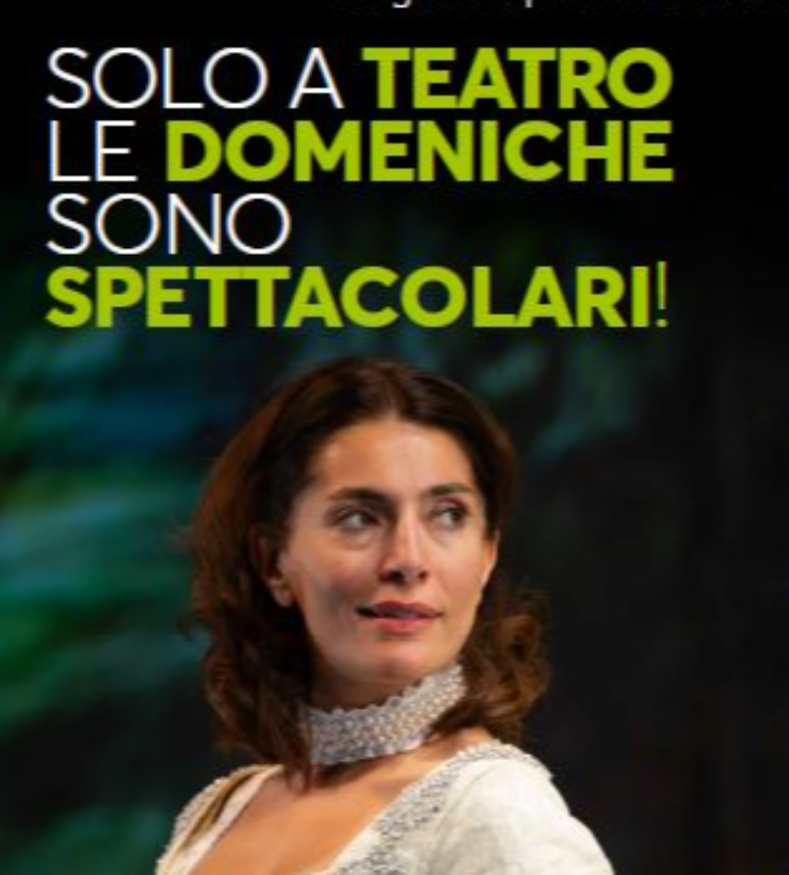 SOLO A TEATRO LE DOMENICHE SONO SPETTACOLARI e PORTAMI A TEATRO!