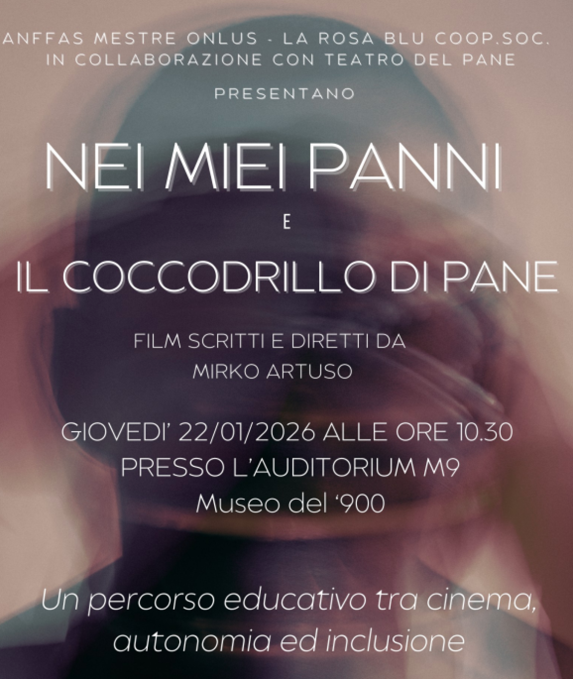 &ldquo;Nei miei panni&rdquo; e &ldquo;Il coccodrillo di pane&rdquo;: il cinema di Mirko Artuso tra inclusione e autonomia