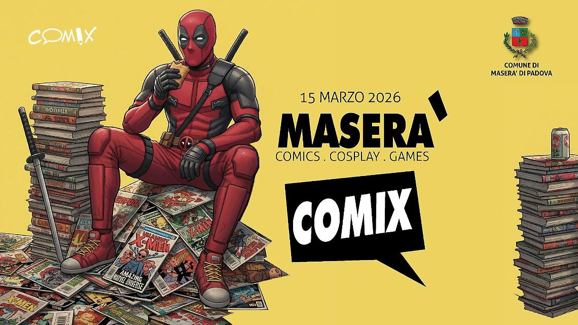 Maser&agrave; Comix: dai fumetti ai Cosplay
