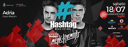 #Hashtag Music Festival: Merk&Kremont sul palco di Adria