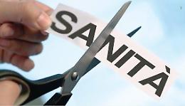 Annunciati nuovi tagli alla sanità, a pagare saranno i cittadini