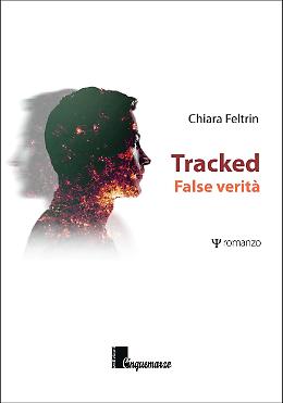 Chiara Feltrin e la sua opera prima “Tracked”