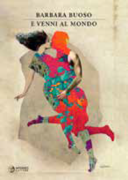 Cercatori di identità e d’anima: i protagonisti del nuovo romanzo di Barbara Buoso