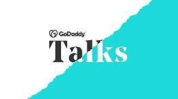 Imprese e digitale: arrivano i GoDaddyTalks con gli imprenditori di successo