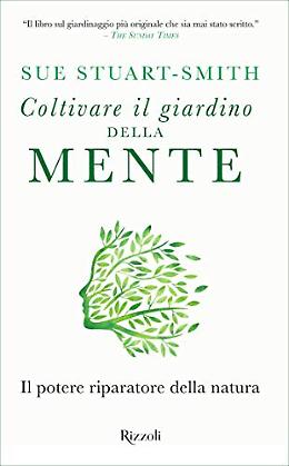 Il giardinaggio riesce a curare le ferite (di ogni genere) dell'anima: questo libro ne è la prova