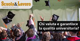 Qualità delle Università: chi la valuta e garantisce?