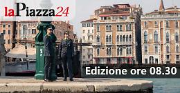 Le notizie dal Veneto de LaPiazza24 del 5/08/2023, ore 08.30