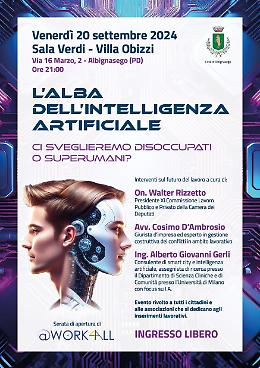 Padova, Work4All: al via con "L'Alba dell'Intelligenza Artificiale" il Convegno ad Albignasego