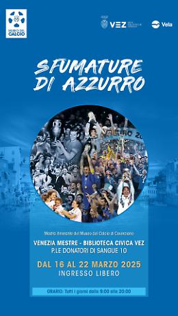 “Sfumature di Azzurro”: la storia della Nazionale in mostra a Venezia