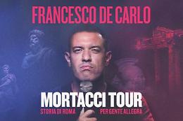 "Mortacci Tour" di Francesco De Carlo: un viaggio irriverente nella storia di Roma