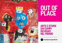 “Out of Place”, la creatività che resiste nei campi profughi