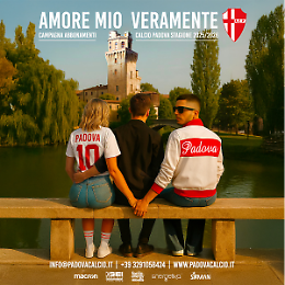 “Amore Mio Veramente”: al via la campagna abbonamenti del Calcio Padova per il ritorno in Serie B