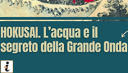 A Treviso il fascino dell’arte giapponese: alla scoperta di Hokusai e della sua Grande Onda