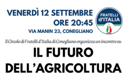 A Conegliano un dibattito sul futuro dell’agricoltura promosso da Fratelli d’Italia
