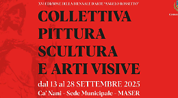 Maser celebra l'arte: al via la XVI Biennale Angelo Rossetto