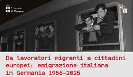 Settant’anni fa l’accordo che cambiò due Paesi: Verona celebra la grande migrazione italiana in Germania