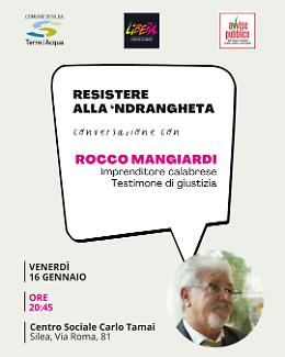 Silea ospita Rocco Mangiardi: la testimonianza di chi ha sfidato la &lsquo;ndrangheta