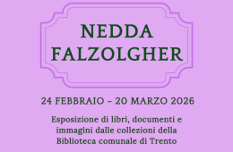 Trento celebra Nedda Falzolgher con una mostra di manoscritti, lettere e libri rari