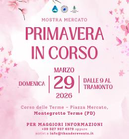 Montegrotto celebra l&rsquo;arrivo della primavera con "Primavera in Corso"