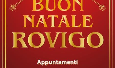 Buon Natale Rovigo, un calendario di eventi fino a Capodanno anima la citt&agrave;