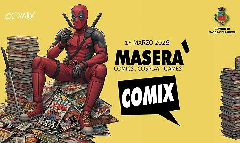 Maser&agrave; Comix: dai fumetti ai Cosplay