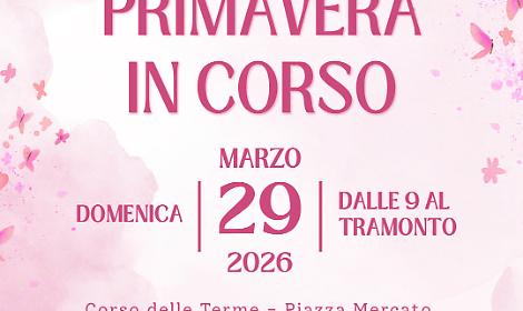 Montegrotto Terme celebra l&rsquo;arrivo della primavera con "Primavera in Corso"